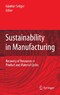Sustainability in Manufacturing - Recovery of Resources in Product and Material Cycles