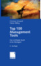 Top 100 Management Tools - Das wichtigste Buch eines Managers