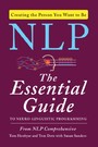 NLP - The Essential Guide to Neuro-Linguistic Programming