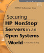 Securing HP NonStop Servers in an Open Systems World - TCP/IP, OSS and SQL