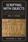 Scripting with Objects - A Comparative Presentation of Object-Oriented Scripting with Perl and Python