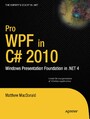 Pro WPF in C# 2010 - Windows Presentation Foundation in .NET 4