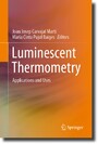 Luminescent Thermometry - Applications and Uses