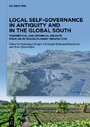 Local Self-Governance in Antiquity and in the Global South - Theoretical and Empirical Insights from an Interdisciplinary Perspective