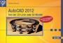 AutoCAD 2012 - Von der 2D-Linie zum 3D-Modell