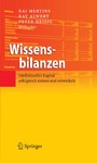 Wissensbilanzen - Intellektuelles Kapital erfolgreich nutzen und entwickeln