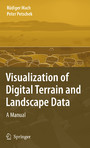 Visualization of Digital Terrain and Landscape Data - A Manual