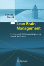 Lean Brain Management - Erfolg und Effizienzsteigerung durch Null-Hirn