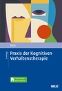 Praxis der Kognitiven Verhaltenstherapie - Mit E-Book inside und Arbeitsmaterial