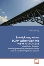 Entwicklung eines SOAP-Webservice mit WSDL-Dokument - anhand des Beispiels einer Programmierschnittstelle  für ein Media-Asset-Management-System