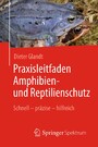 Praxisleitfaden Amphibien- und Reptilienschutz - Schnell - präzise - hilfreich