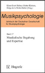 Jahrbuch Musikpsychologie - Band 17 Musikalische Begabung und Expertise