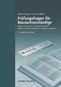 Prüfungsfragen für Bausachverständige. - Fragen und Lösungen zur Vorbereitung auf die Prüfung zum Sachverständigen für Schäden an Gebäuden.