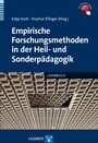 Empirische Forschungsmethoden in der Heil- und Sonderpädagogik - Eine Einführung