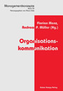 Organisationskommunikation - Grundlagen und Analysen der sprachlichen Inszenierung von Organisation