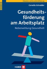 Gesundheitsförderung am Arbeitsplatz - Nebenwirkung Gesundheit Gesundheitsförderung am Arbeitsplatz - Nebenwirkung Gesundheit