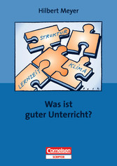 Was ist guter Unterricht? Was ist guter Unterricht?