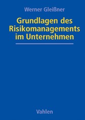 Grundlagen des Risikomanagements Grundlagen des Risikomanagements