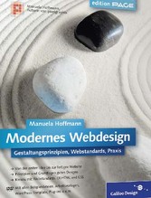 Modernes Webdesign - Gestaltungsprinzipien, Webstandards, Praxis Modernes Webdesign - Gestaltungsprinzipien, Webstandards, Praxis