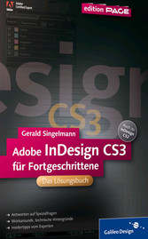 Adobe InDesign CS3 für Fortgeschrittene - Das Lösungsbuch Adobe InDesign CS3 für Fortgeschrittene - Das Lösungsbuch